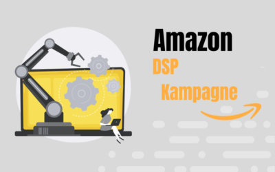 Wie erstellt man eine Amazon DSP Kampagne? Step-by-step Anleitung