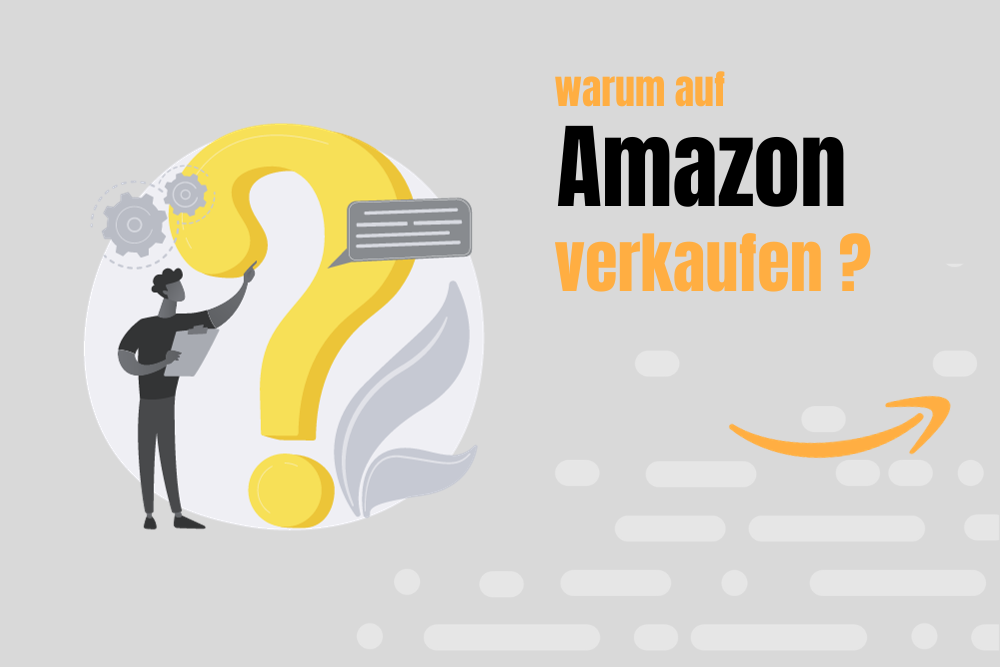 Warum auf Amazon verkaufen? Vorteile für E-Commerce Unternehmen
